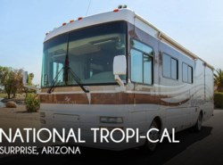 Used 2007 National RV  National TROPI-CAL available in Surprise, Arizona