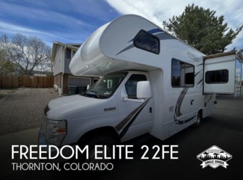 Used 2018 Thor Motor Coach Freedom Elite 22FE available in Thornton, Colorado