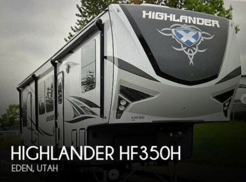 Used 2019 Highland Ridge Highlander HF350H available in Eden, Utah